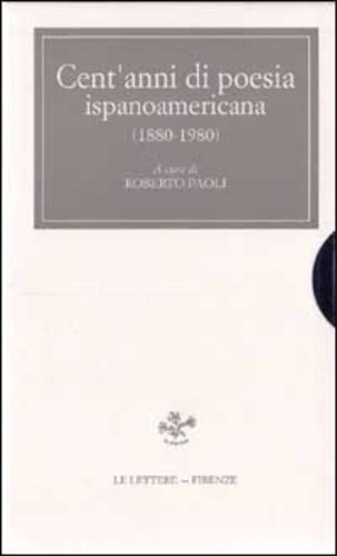 Cent'anni di poesia ispanoamericana (1880-1980).