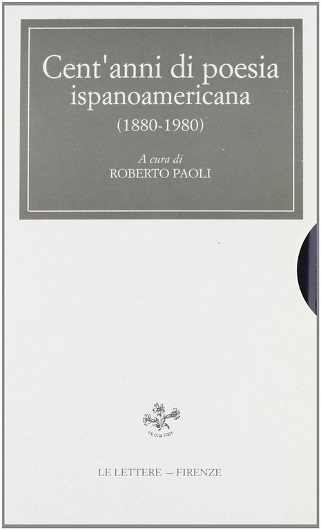 Cent'anni di poesia ispanoamericana (1880-1980).