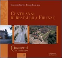 Cento anni di restauro a Firenze.