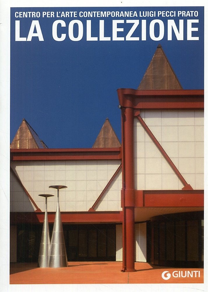 Centro per l'Arte contemporanea Luigi Pecci Prato. La collezione.