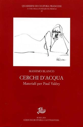 Cerchi d'acqua. Materiali per Paul Valery.