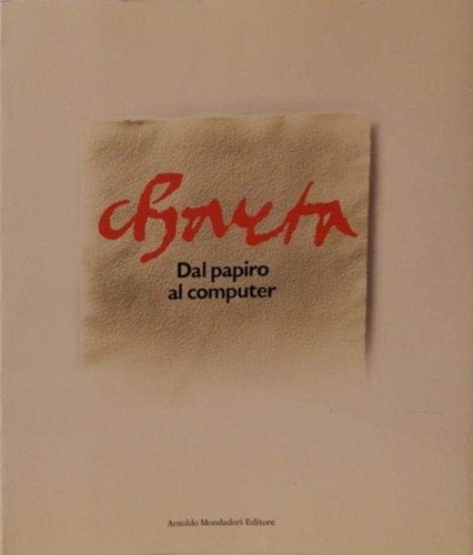 Charta. Dal papiro al computer.