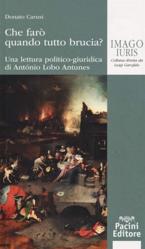 Che farò quando tutto brucia? Una lettura politico-giuridica di Antonio …