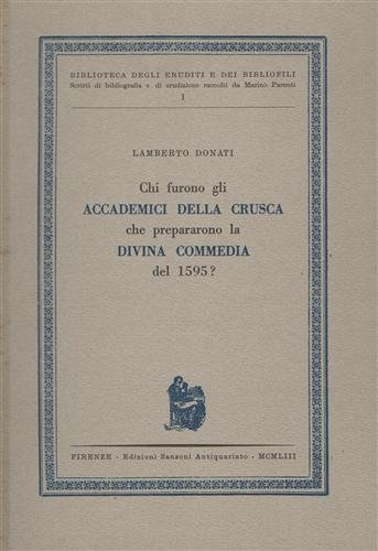 Chi furono gli Accademici della Crusca che prepararono la Divina …