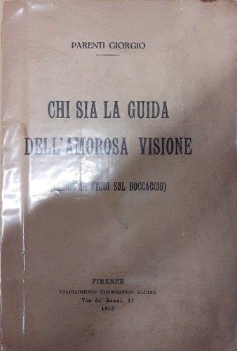 Chi sia la guida dell' amorosa visione. Saggio di studi …
