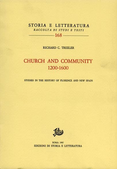Church and Community 1200-1600. Studies in the history of Florence …