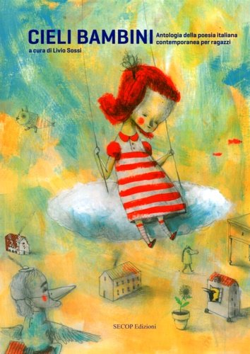 Cieli bambini. Antologia della poesia italiana contemporanea per ragazzi. (dal …