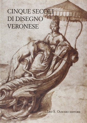 Cinque secoli di disegno veronese.