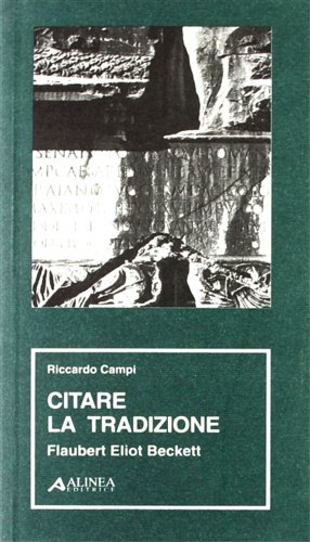 Citare la tradizione. Flaubert, Eliot, Beckett.