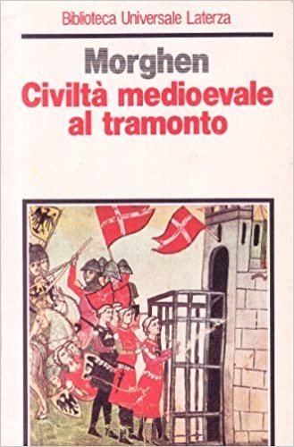 Civiltà medioevale al tramonto. Saggi e studi sulla crisi di …