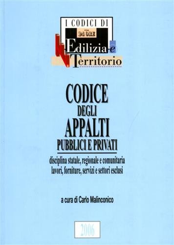 Codice degli Appalti pubblici e privati. Disciplina statale, regionale e …