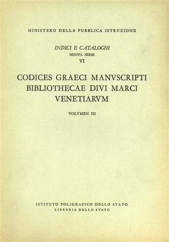 Codices Graeci Manuscripti Bibliothecae Divi Marci Venetiarum.Vol.III: Codices in classes …