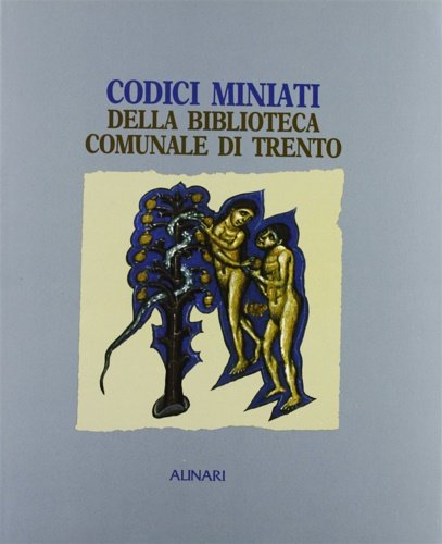 Codici miniati della Biblioteca Comunale di Trento.