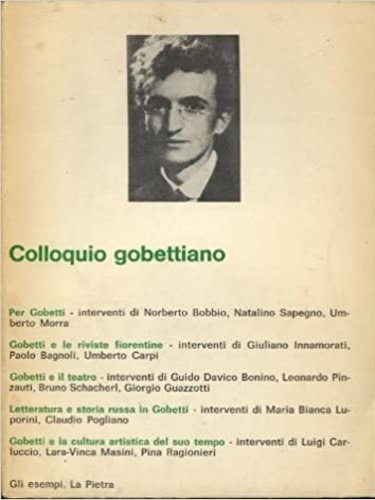 Colloquio gobettiano. Programma delle Giornate Gobettiane, Firenze 21 Novembre-13 Dicembre …