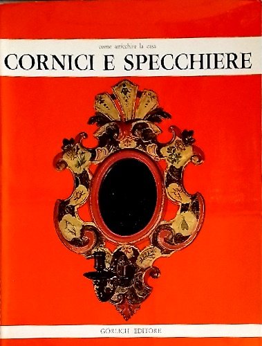 Come arricchire la casa -cornici e specchiere.