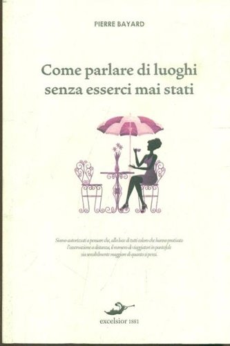 Come parlare di luoghi senza esserci mai stati.