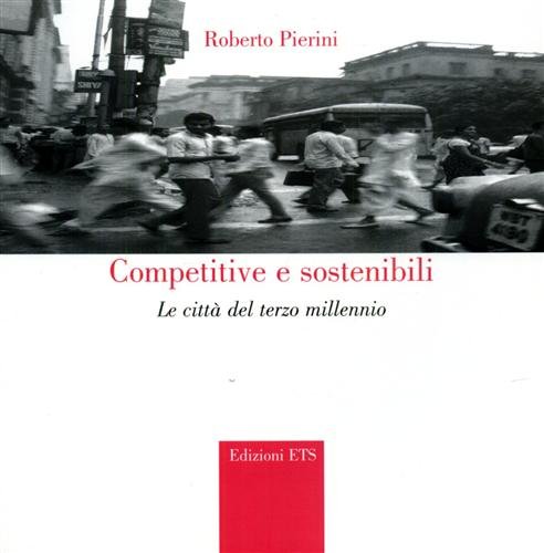 Competitive e sostenibili. Le città del terzo millennio.