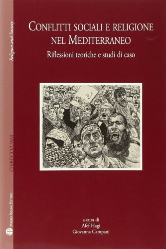 Conflitti sociali e religione nel Mediterraneo. Riflessioni teoriche e studi …