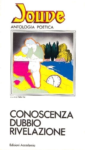 Conoscenza, dubbio rivelazione. Antologia poetica.