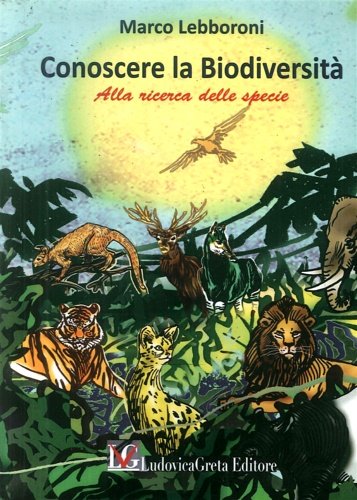 Conoscere la biodiversità. Alla ricerca della specie.