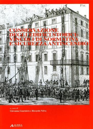 Conservazione degli edifici storici: vincoli di normativa e sicurezza antincendio.