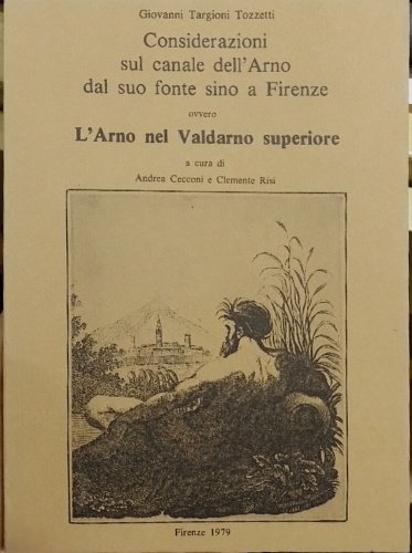 Considerazioni sul canale dell'Arno dal suo fonte sino a Firenze …