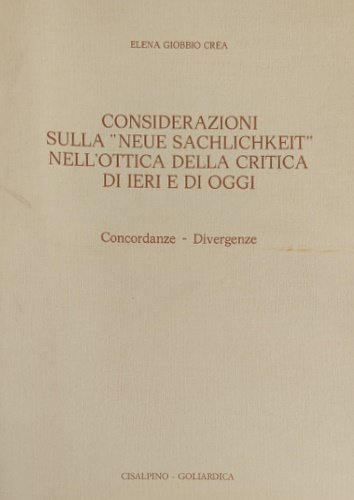 Considerazioni sulla "Neue Sachlichkeit" nell'ottica della critica di ieri e …