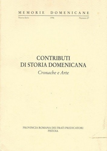 Contributi di storia domenicana. Cronaca e arte.