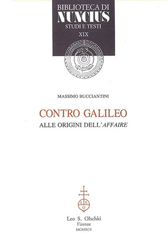 Contro Galileo. Alle origini dell'«affaire».