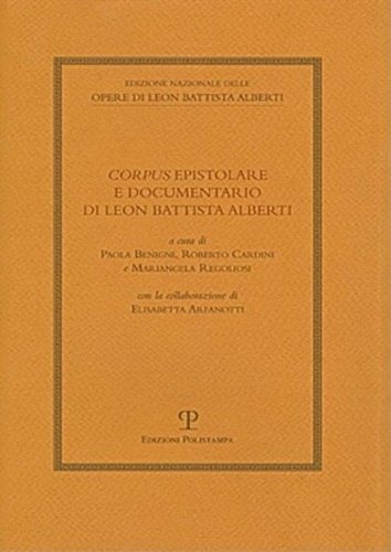 Corpus epistolare e documentario di Leon Battista Alberti.