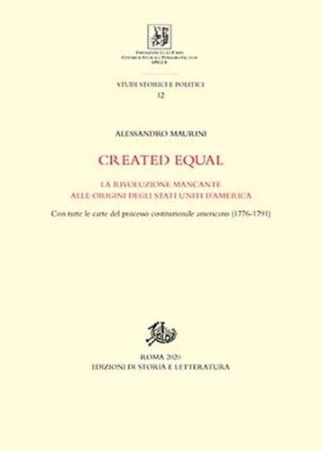 Created Equal. La rivoluzione mancante alle origini degli Stati Uniti …