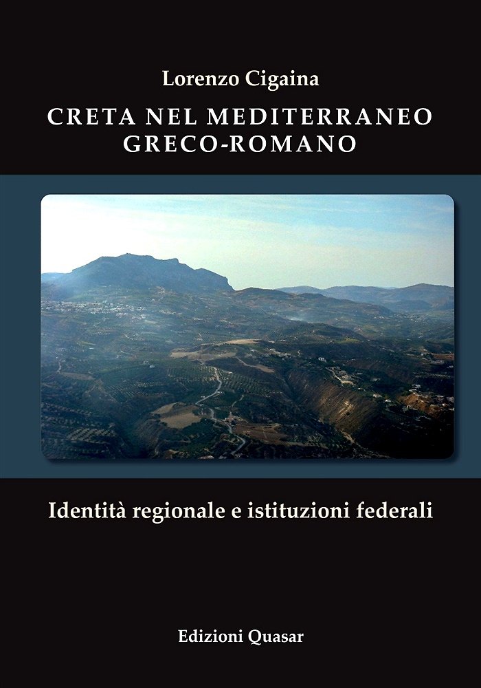 Creta nel Mediterraneo greco-romano. Identità regionale e istituzioni federali.