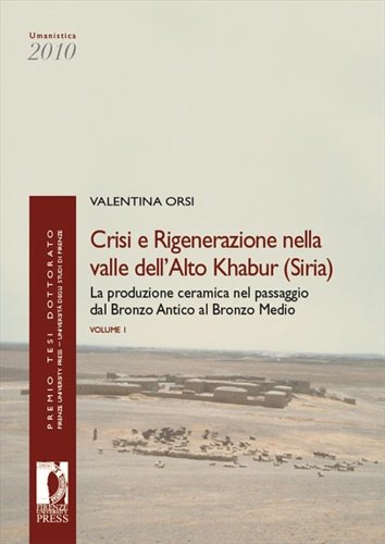 Crisi e Rigenerazione nella Valle dell'Alto Khabur (Siria). La Produzione …