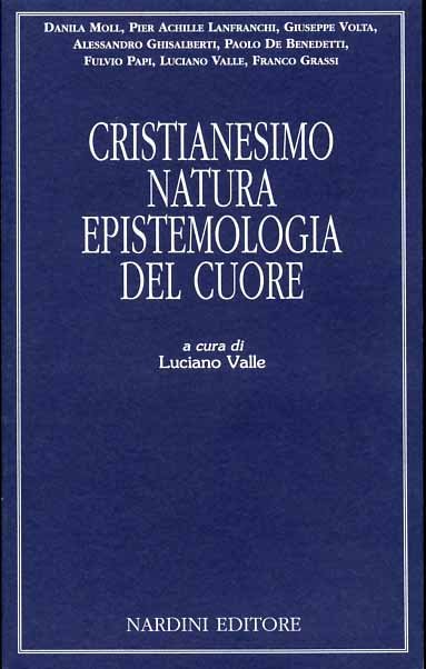 Cristianesimo, natura, epistemologia del cuore.