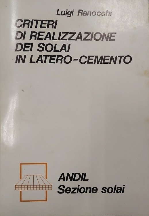 Criteri di realizzazione dei solai in Latero-Cemento.
