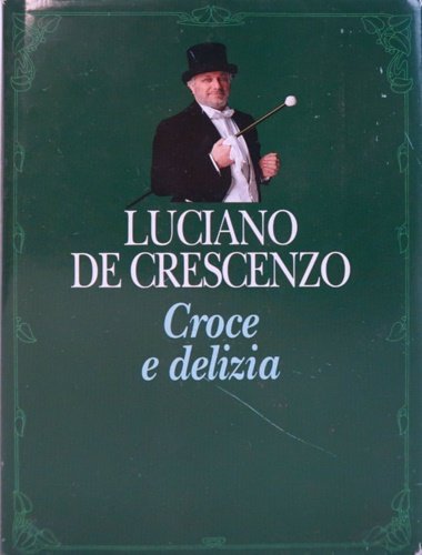 Croce e delizia.