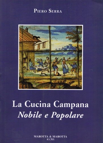 Cucina campana nobile e popolare.
