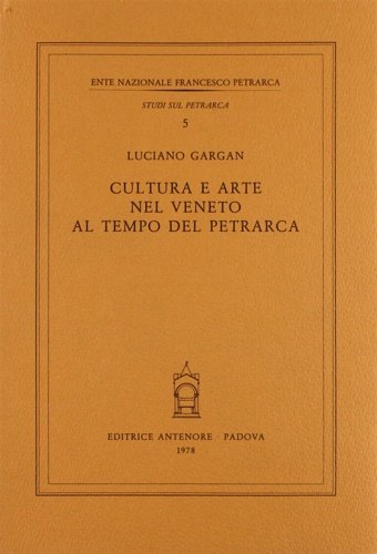Cultura e arte nel Veneto al tempo del Petrarca.