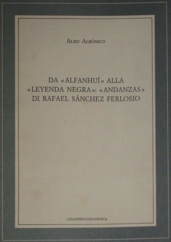 Da "Alfanhuì" alla "Leyenda negra": "Andanzas" di Rafael Sànchez Ferlosio.
