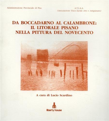 Da Boccadarno al Calambrone: Il litorale pisano nella pittura del …