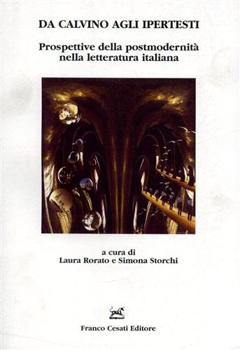 Da Calvino agli ipertesti. Prospettive della postmodernità nella letteratura italiana.