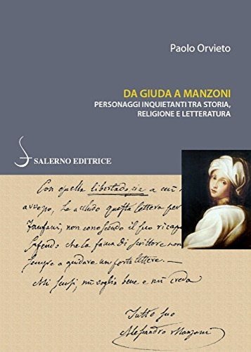 Da Giuda a Manzoni: Personaggi inquietanti tra storia, religione e …
