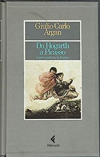 Da Hogarth a Picasso. L'arte moderna in Europa.