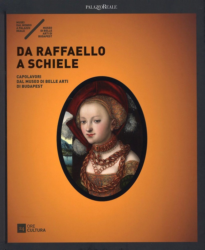 Da Raffaello a Schiele. Capolavori dal Museo di Belle Arti …