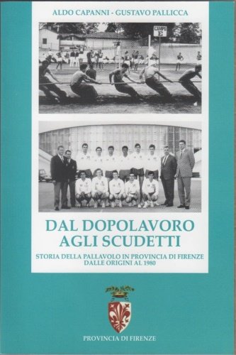 Dal dopolavoro agli scudetti. Storia della pallavolo in provincia di …