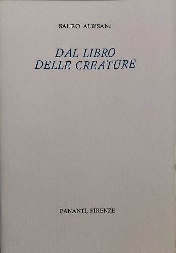 Dal libro delle creature. Le stagione di Renzo Gherardini.