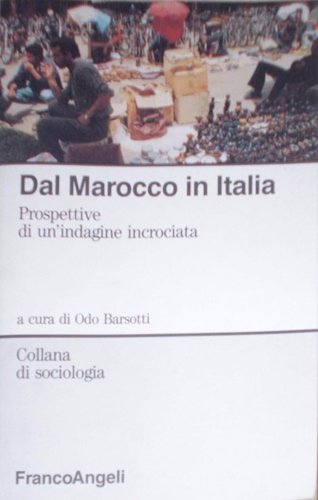 Dal Marocco in Italia. Prospettive di un'indagine incrociata.