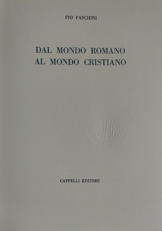Dal mondo romano al mondo cristiano.