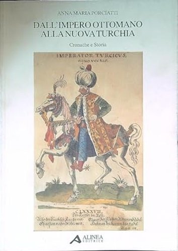 Dall'Impero Ottomano alla nuova Turchia. Cronache e Storia. | Immagine principale