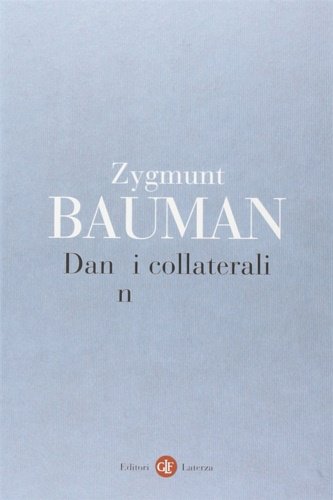 Danni collaterali. Disuguaglianze sociali nell'età globale.